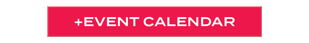 +EVENT CALENDAR