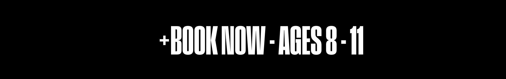 Book Now, Ages 8 - 11 Moorabbin